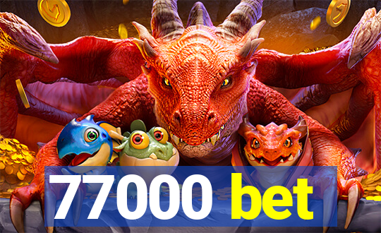 77000 bet